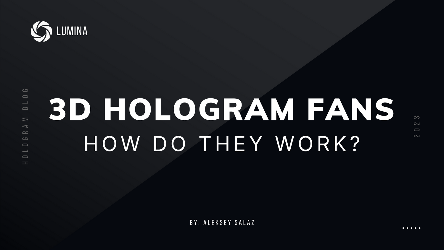 3D Holographic Fans | Lumina