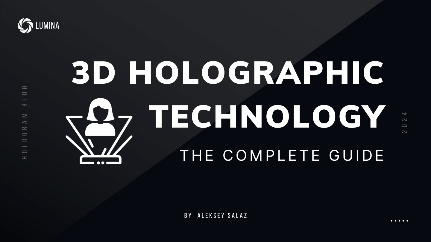 3D holographic technology - LUMINA