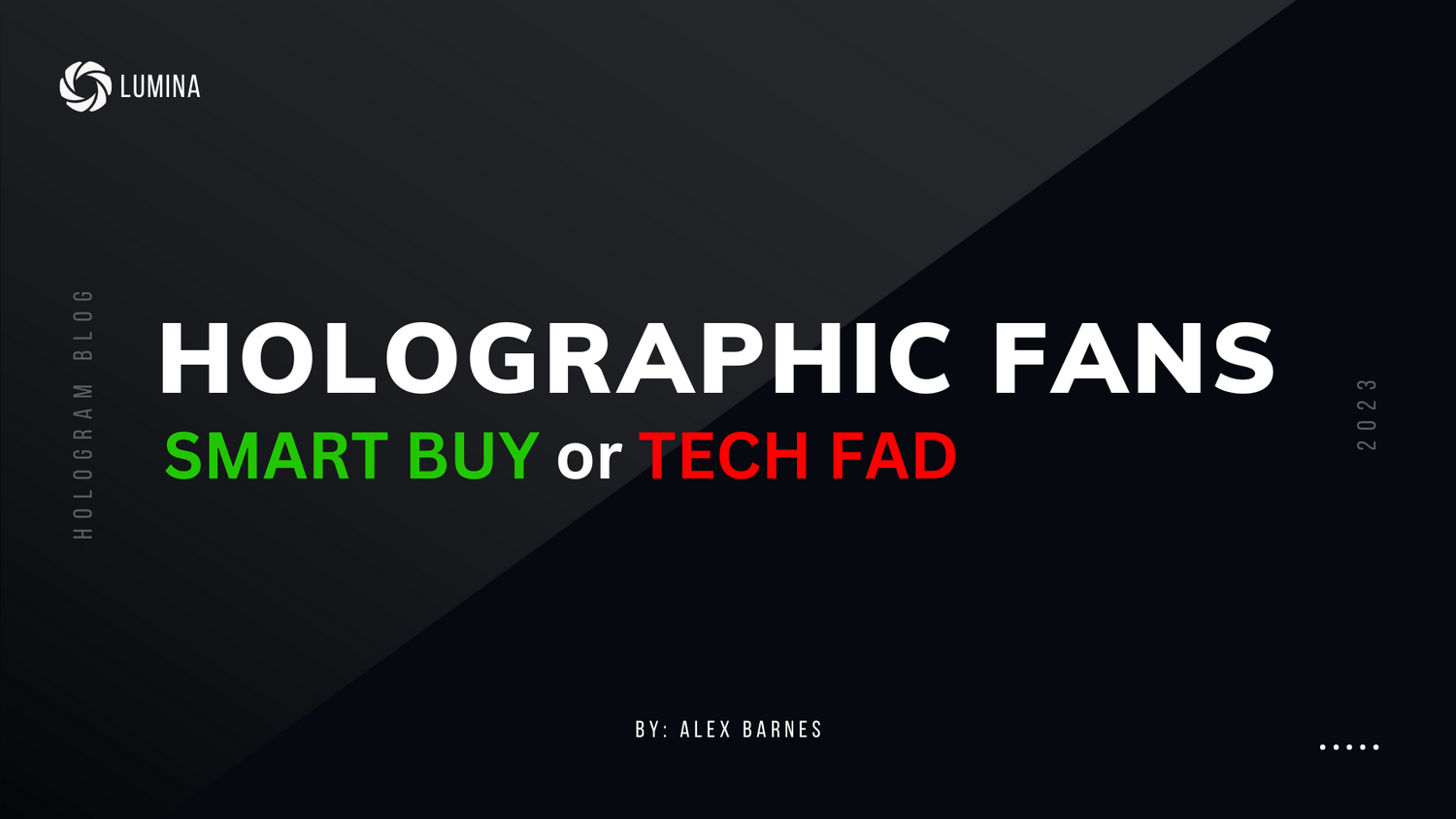 Holographic Fans | Lumina Fans