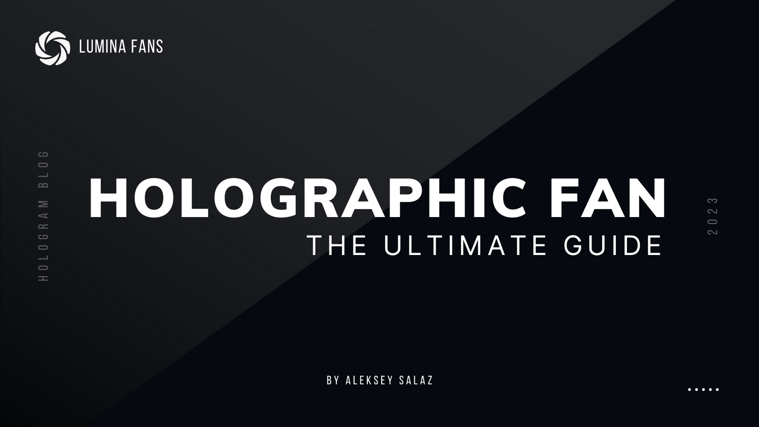 Holographic Fan Media | LUMINA