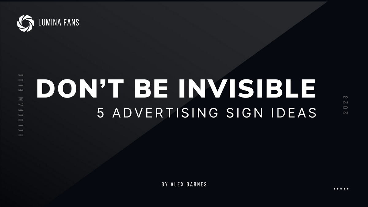 Top 5 Advertising Sign Ideas: Don't Be Invisible