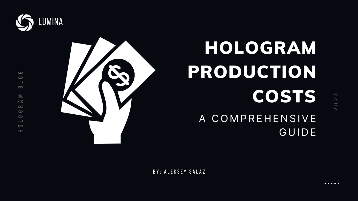 hologram production costs graphic