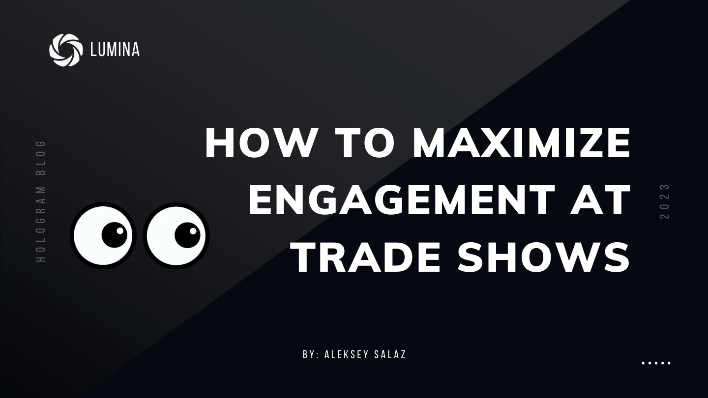 How to Maximize Engagement at Trade Shows